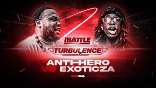 ANTII-HERO vs EXOTICZA - iBattleTV