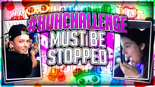 THE HUH CHALLENGE MUST BE STOPPED!!!