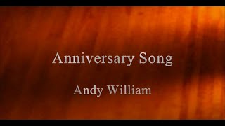 Miniatura de vídeo de "Anniversary Song ... Andy Williams"