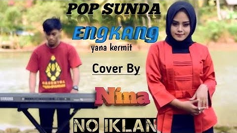 ENGKANG/Neneng (Yana Kermit) - NINA (Pop Sunda Cover)
