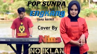 ENGKANG/Neneng (Yana Kermit) - NINA (Pop Sunda Cover)