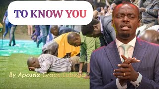 To Know You |Apostle Grace Lubega |Spirit Filled Worship |#apostlegracelubega