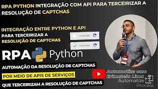 ✅ RPA Python Integração API e Python para Terceirizar a Resolução de Captchas