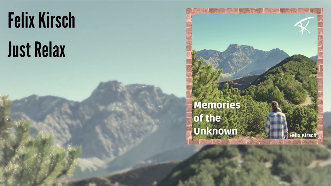 Felix Kirsch - Just Relax (Official Audio)