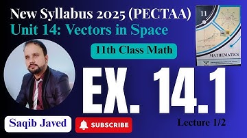 Exercise 14.1 | Lecture 1/2 | Unit 14: Vectors in Space | New Syllabus 2025 | 11th Class Math