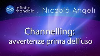 Channelling - avvertenze prima dell'uso - Niccolò Angeli