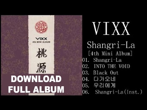 Full Album Vixx Shangri La 4th Mini Album Download Mp3 Youtube