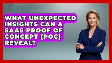 What Unexpected Insights Can A SaaS Proof Of Concept (PoC) Reveal? - The SaaS Pros Breakdown