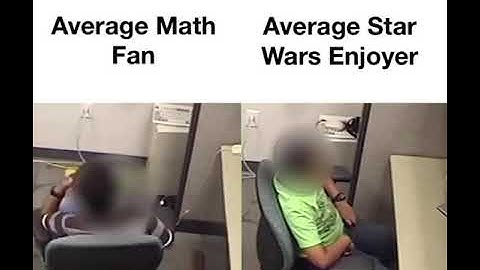 Average Math Fan vs. Average Star Wars Enjoyer