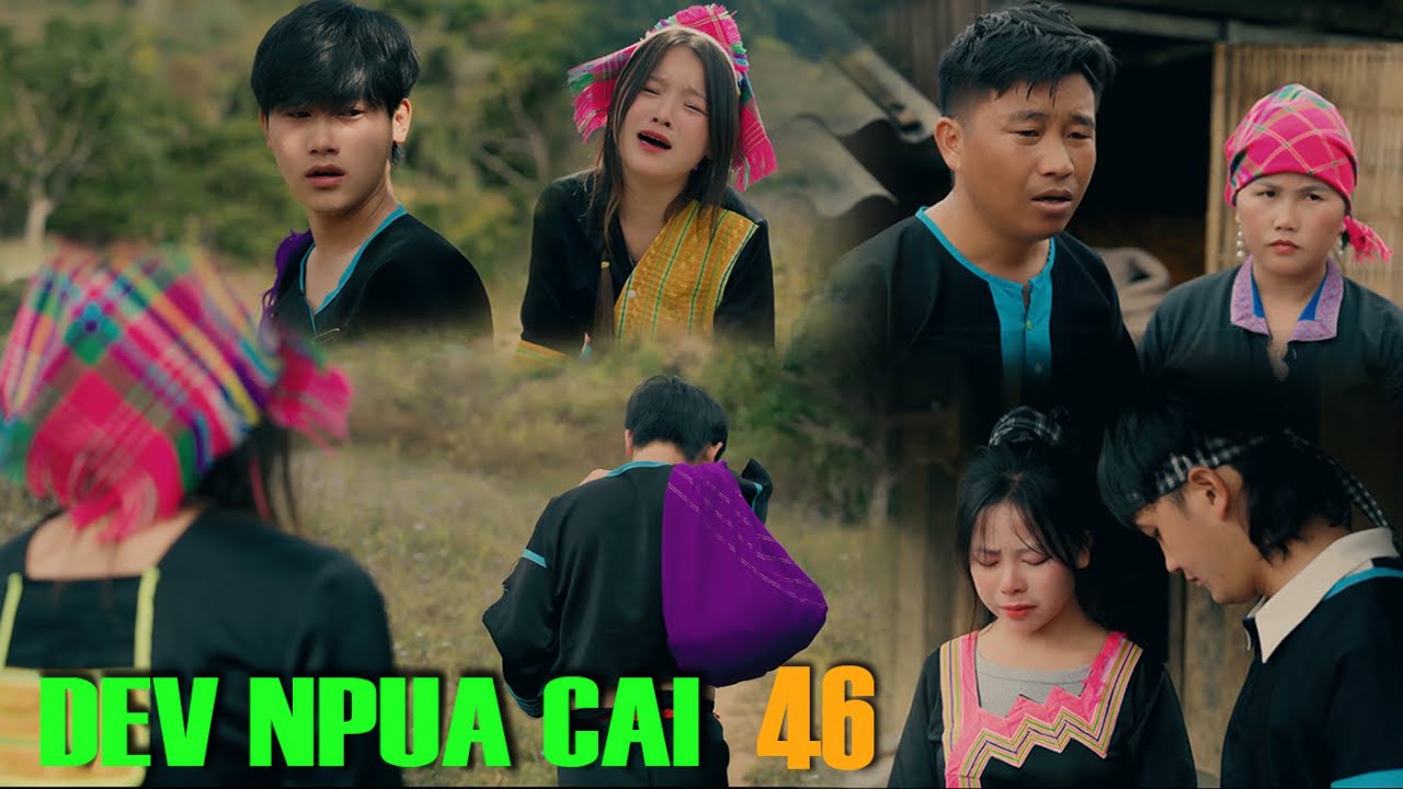Dev Npua Cai ( Ep 46 ) Hmong Short Film