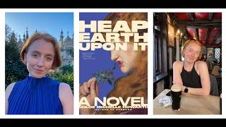 Chloe Howarth on Writing “Heap Earth Upon It”