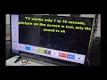 TV works only 7 to 10 seconds, picture on the screen is lost, only the sound is ok