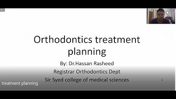 Orthodontics Treatment Planning: from problem list to specific plan, Lecture | Dr.Hassan Rasheed
