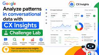 Analyze patterns in conversational data with CX Insights Challenge Lab