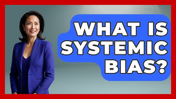 What Is Systemic Bias? - Gender Equality Network