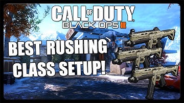 ★Black Ops 3: BEST RUSHING CLASS - Tips and Tricks! (Call of Duty BO3 Multiplayer)