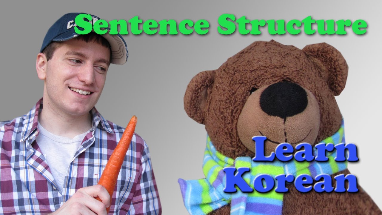 Learn Korean Ep. 57: How to Form Korean Sentences & Sentence Structure