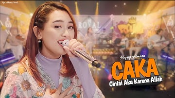 HAPPY ASMARA - CAKA (CINTAI AKU KARENA ALLAH) #Caka #happyasmara