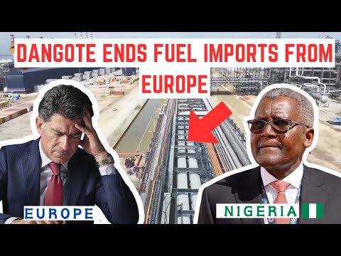 How Dangote's Giant Refinery Is Shaking Up Europe's Fuel Industry