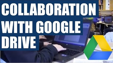 Collaboration With Google Drive