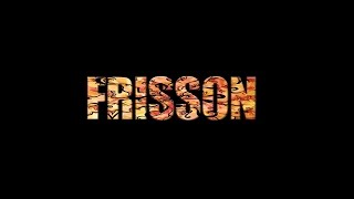 Frisson - Album EPK Promo