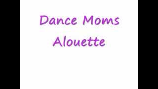 Video thumbnail of "Dance Moms Song Alouette"