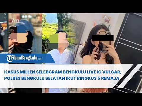 Kasus Millen Selebgram Bengkulu Live IG Vulgar, Polres Bengkulu Selatan Ikut Ringkus 5 Remaja