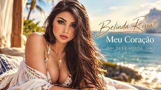 Belinda Rissa - Meu Coração | Deep House