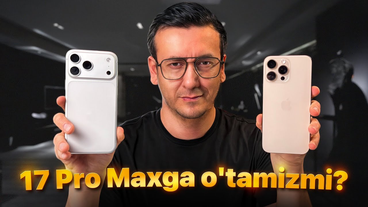 iPhone 17 Pro Max Obzor   va 16 Pro Max bilan Battle
