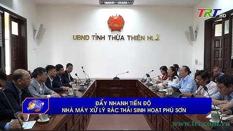 Đẩy nhanh tiến độ nhà máy xử lý rác thải sinh hoạt Phú Sơn