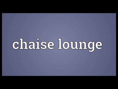 Chaise lounge Meaning