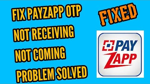 How to Fix PayZapp OTP Not Received/Coming Problem Solved
