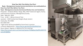 May 6 Slow Your Roll: Plan Before You Plant Using the Montgoemry County Commercial Kitchen 2022