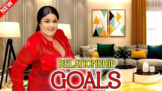 RELATIONSHIP GOALS 'TRENDING MOVIE' COMPLETE SEASON - UJU OKOLI 2023 LATEST NIGERIAN MOVIE