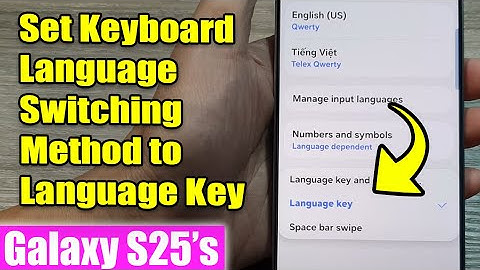 🖋️ How to Set Keyboard Language Switching Method to Language Key on Samsung Galaxy S25/S25+/Ultra