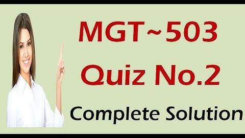 MGT503 Quiz 2 Solution 2020 Correct Answers || MGT503 Quiz 2 Solution By Maria Parveen|| VU Learning