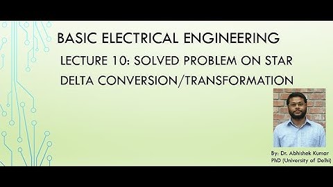 DC Lecture10: Solved problem on Star Delta Transformation