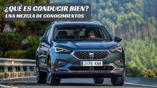 ¿Qué es conducir bien? Llevar bien un coche es una mezcla de conocimientos