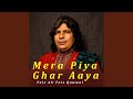 Miniature de la vidéo de la chanson Mera Piya Ghar Aya