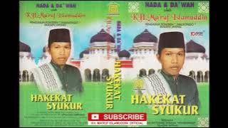 HAKEKAT SYUKUR - KH. MA'RUF ISLAMUDDIN | NADA & DAKWAH