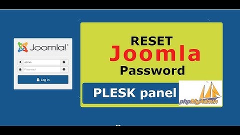 HOW TO RESET JOOMLA ADMIN PASSWORD USING PLESK PANEL, phpMyAdmin | RECOVER JOOMLA ADMIN PASSWORD