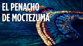 El penacho de Moctezuma