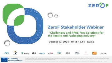 ZeroF Stakeholder Webinar: Challenges and PFAS-Free Solutions for the Textile and Packaging Industry