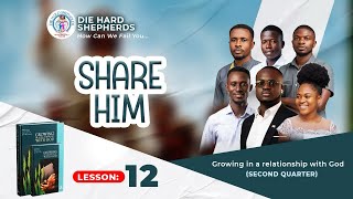 Sabbath School, Lesson 12, Share Him (June 13-19)