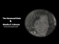 Cultivating resilience the stonewall riots  marsha p johnson