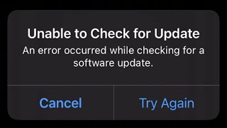 Unable to Check for Update - An error occurred while checking for a software update | iPhone, iPad Net Worth