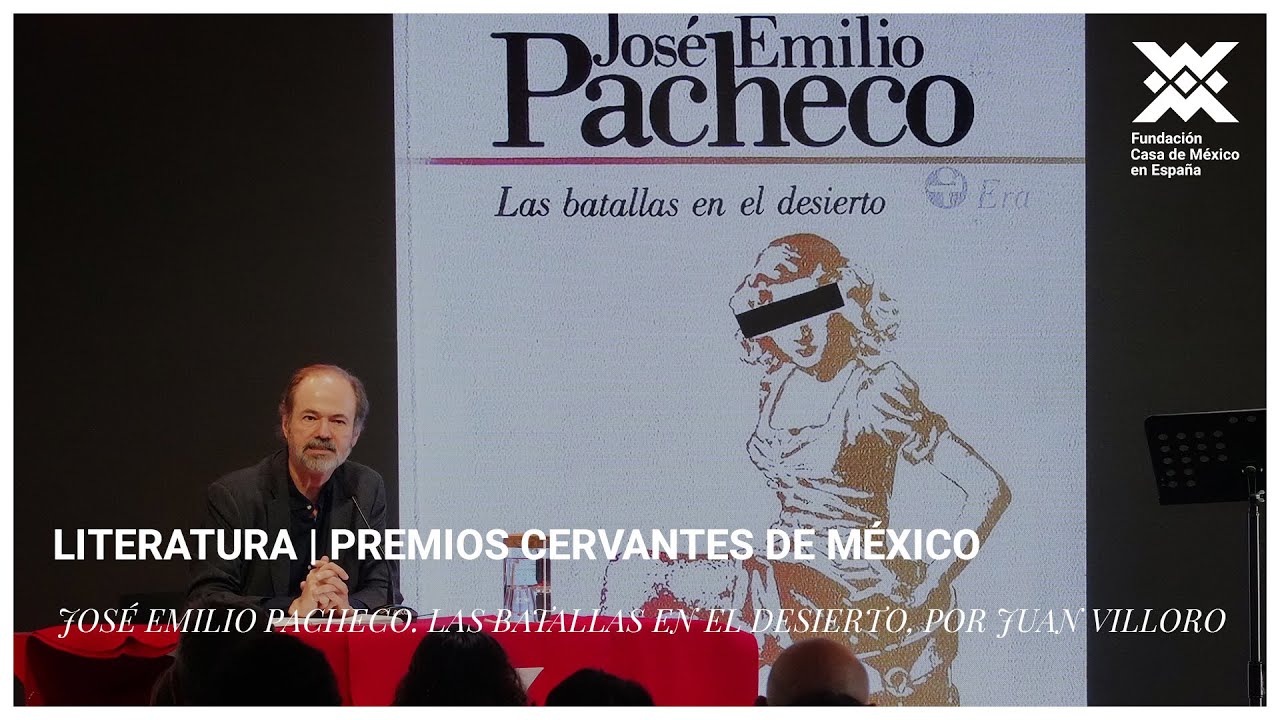 Literatura | José Emilio Pacheco. Las batallas en el desierto, por Juan Villoro
