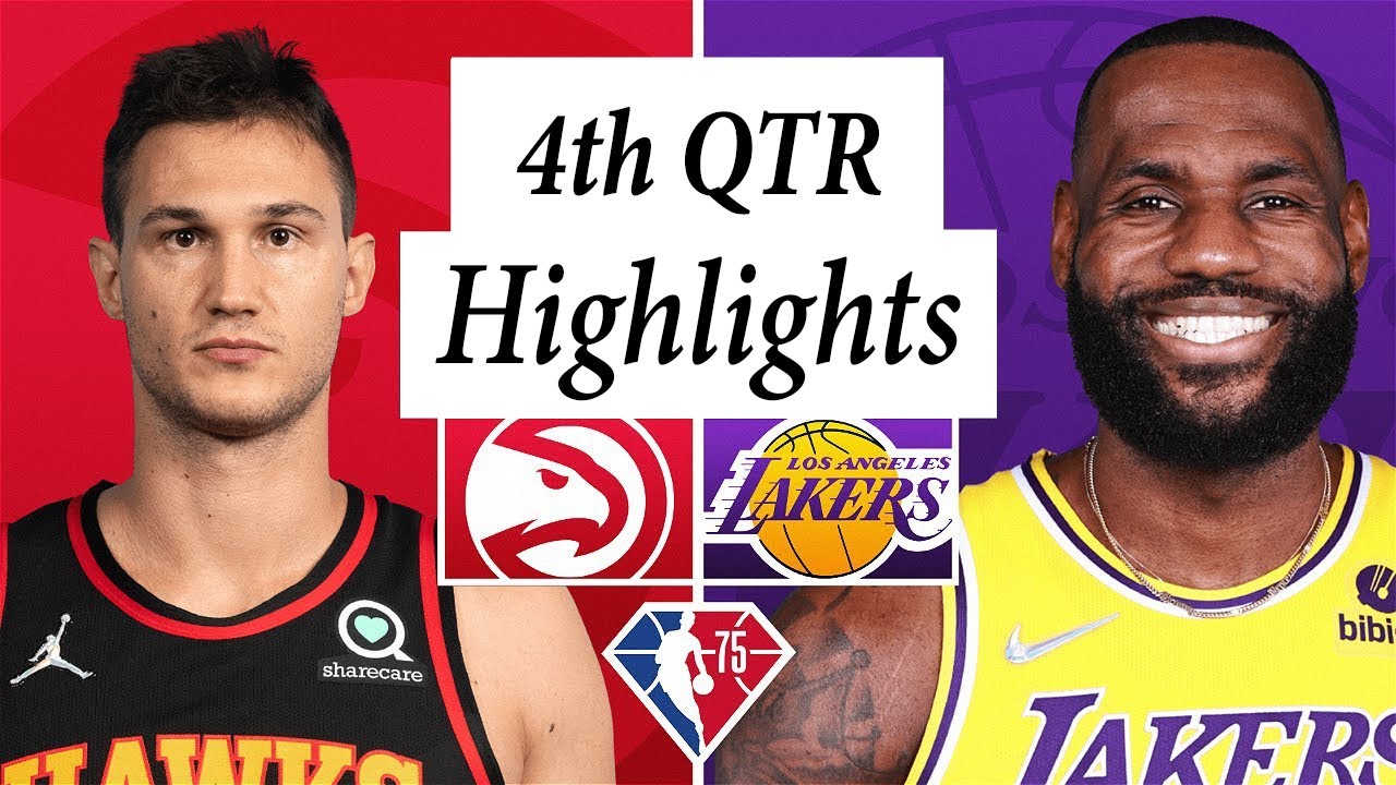 Atlanta Hawks vs. Los Angeles Lakers Full Highlights 4th QTR | 2021-22 NBA Season