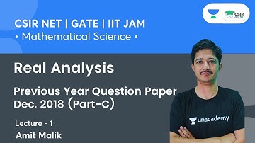 Previous Year Question Paper Dec. 2018 (Part-C) | Real Analysis | CSIR NET | GATE | By Amit Malik