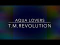 22歳 アパレル店員が歌ってみた AQUA LOVERS T.M.Revolution